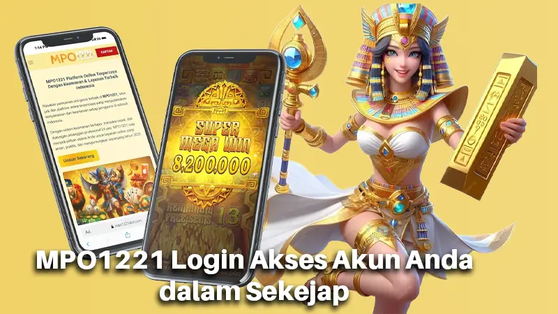 MPO1221 Login Akses Akun Anda dalam Sekejap