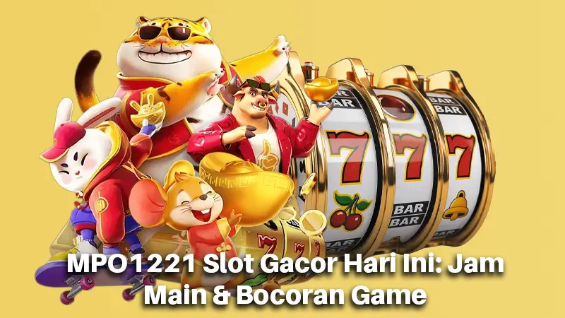 MPO1221 Slot Gacor Hari Ini: Jam Main & Bocoran Game